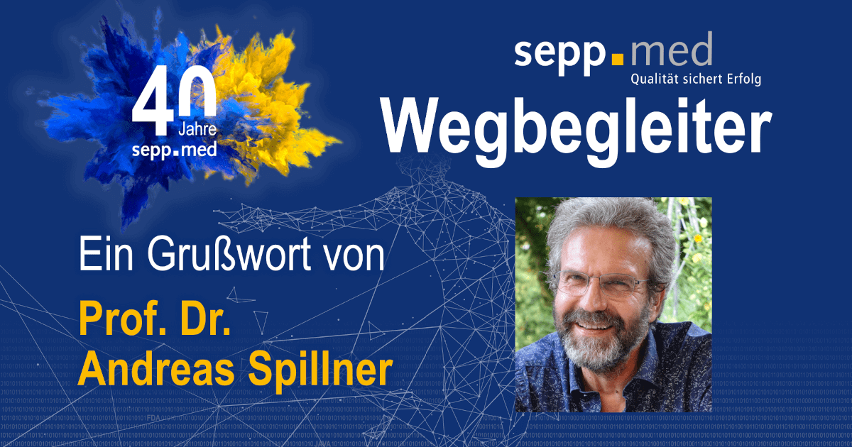 40 Jahre sepp.med – Ein Grußwort von Prof. Dr. Andreas Spillner