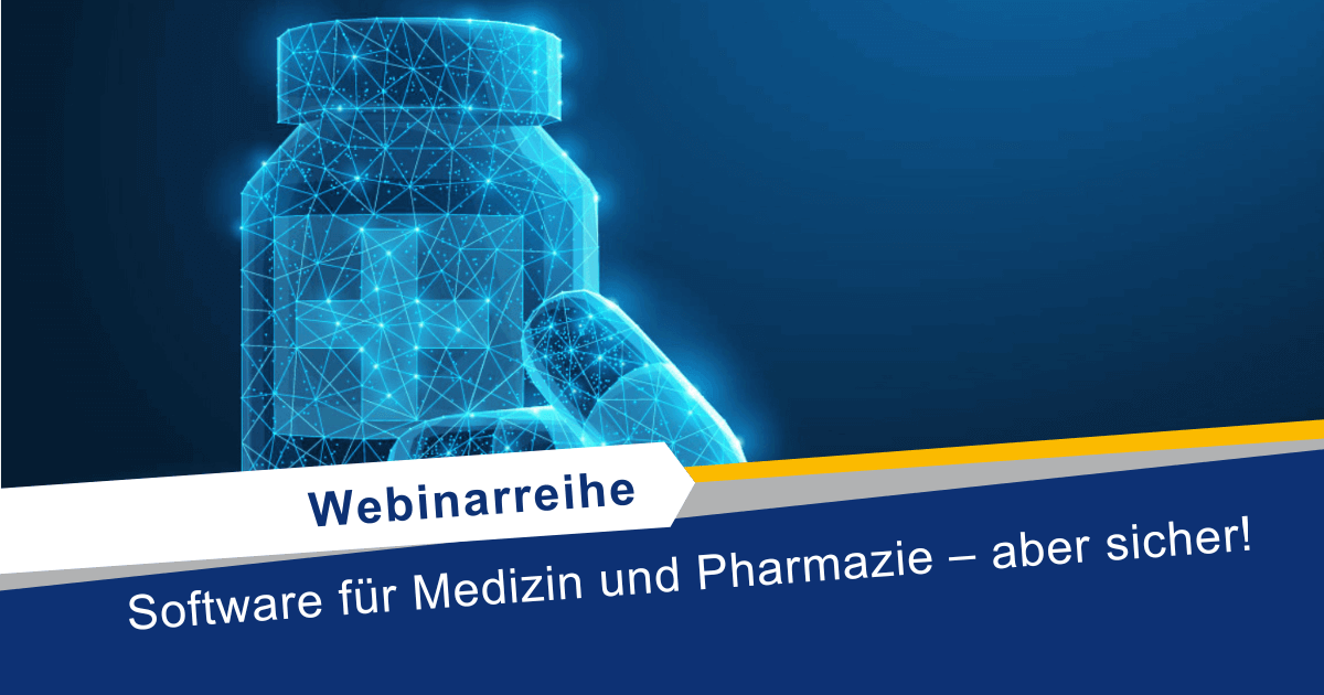 webinarreihe software fuer medizin und pharmazie – aber sicher beitragsbild
