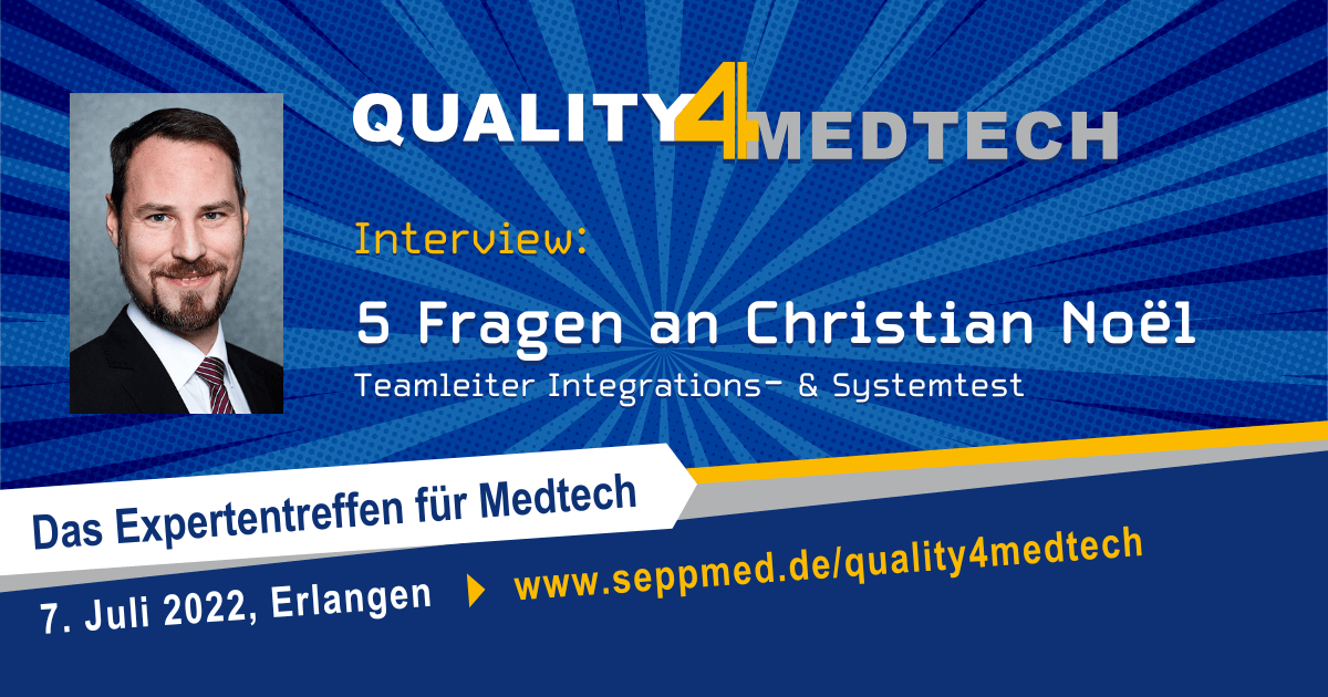 Quality4Medtech – 5 Fragen an Christian Noël