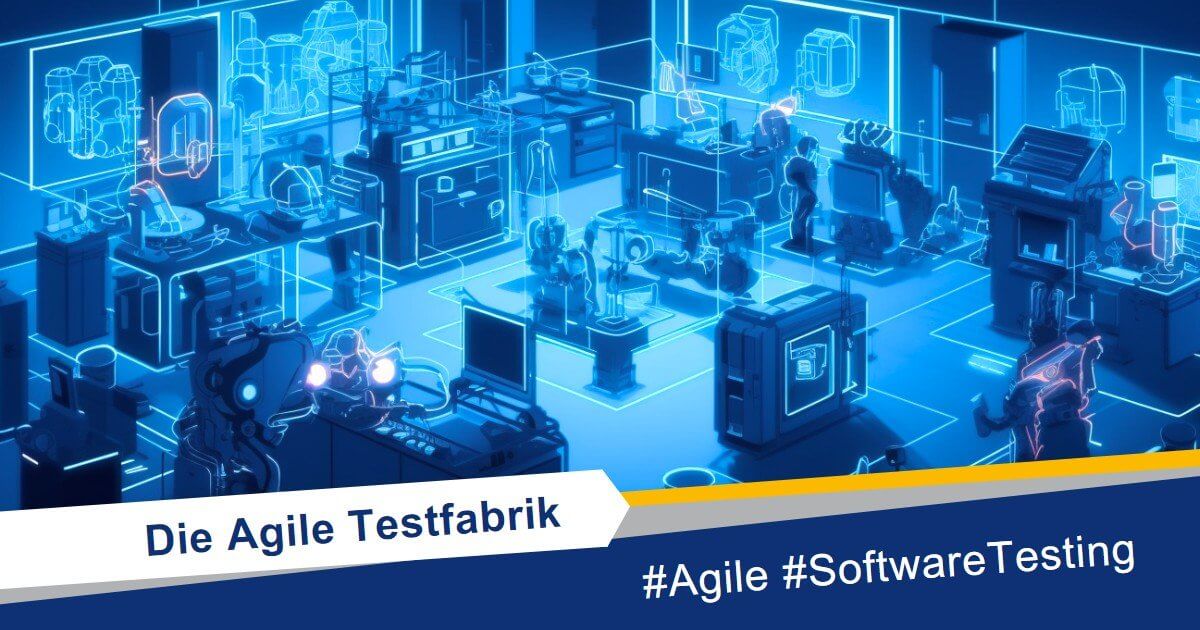 Softwaretests in die Agile Testfabrik einfach auslagern: Outsourcing the easy way