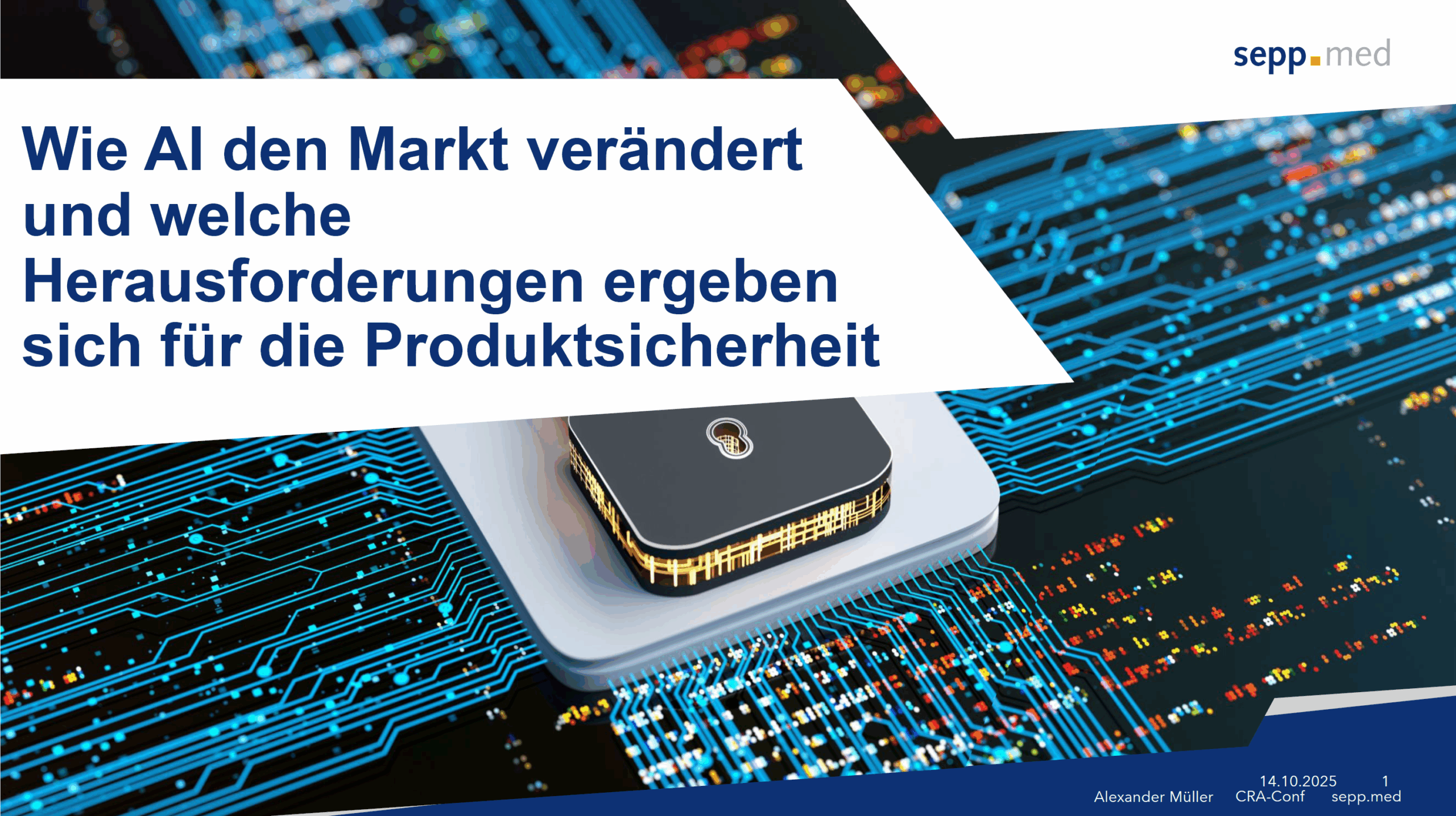 Titelfolie mit deutschem Text über KI, Marktveränderungen und Herausforderungen der Produktsicherheit, überlagert von einer Nahaufnahme eines Computerchips und einer Leiterplatte. sepp.med-Logo in der oberen rechten Ecke.